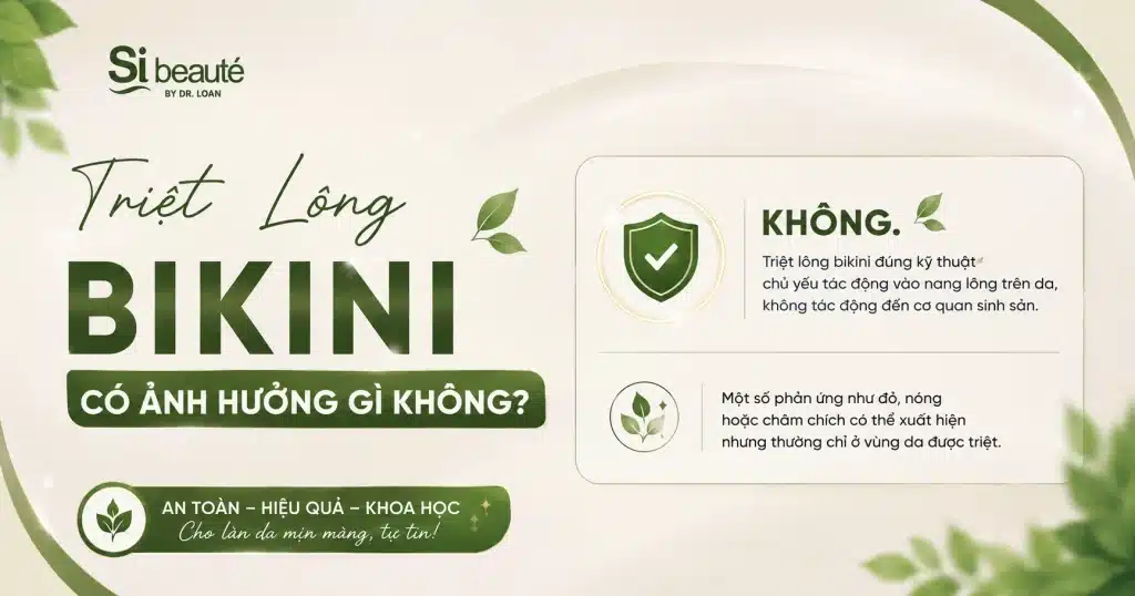 Triệt Lông Bikini Có Ảnh Hưởng Gì Không?